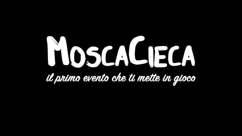 MoscaCieca // Secondo Appuntamento