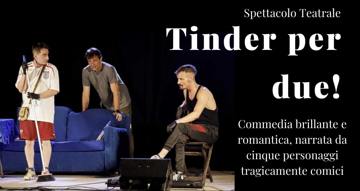 Tinder per due! Commedia teatrale
