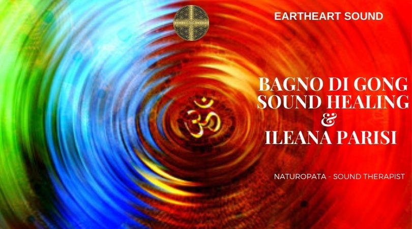 Bagno di Gong e Sound Healing - Resilienza - Ileana Parisi