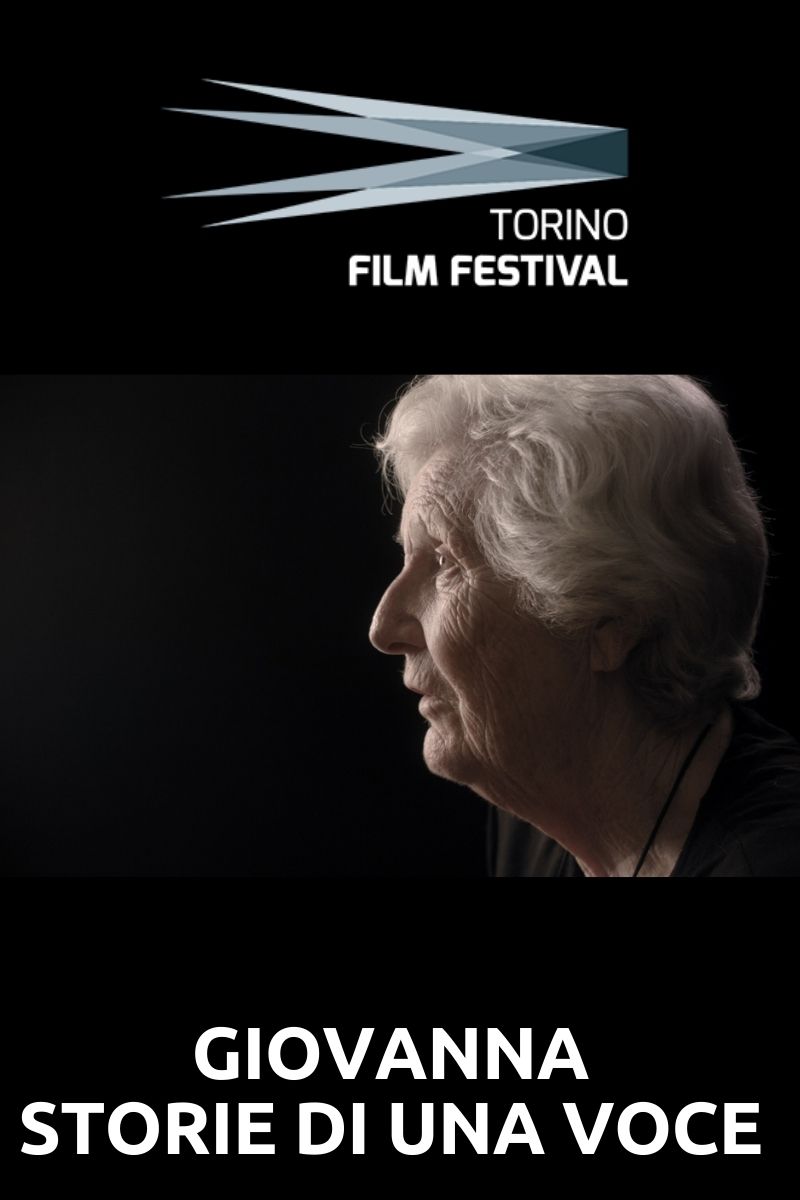 Torino Film Festival GIOVANNA - STORIE DI UNA VOCE