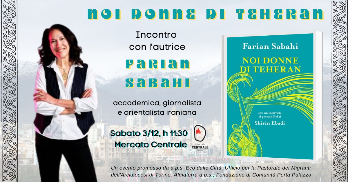 Noi donne di Teheran - incotro con Farian Sabahi