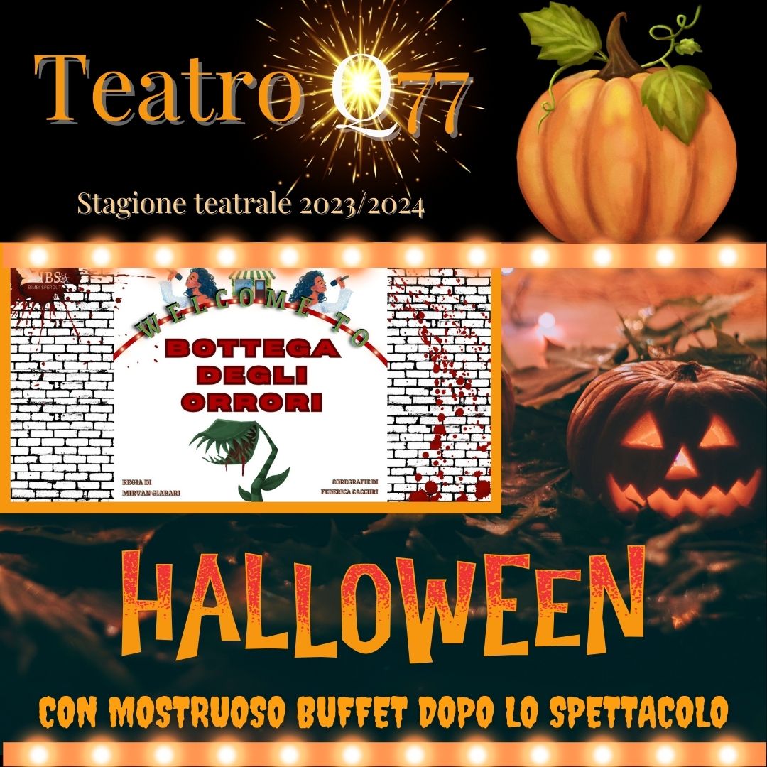 Festa di Halloween al Q77 - Welcome to Bottega degli orrori