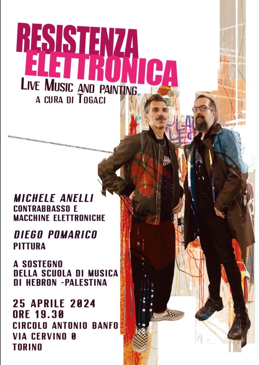 Resistenza Elettronica - Live Music and painting con Michele Anelli & Diego Pomarico