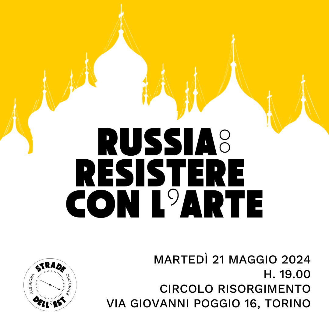 Russia: resistere con l'arte - Strade dell'Est #3