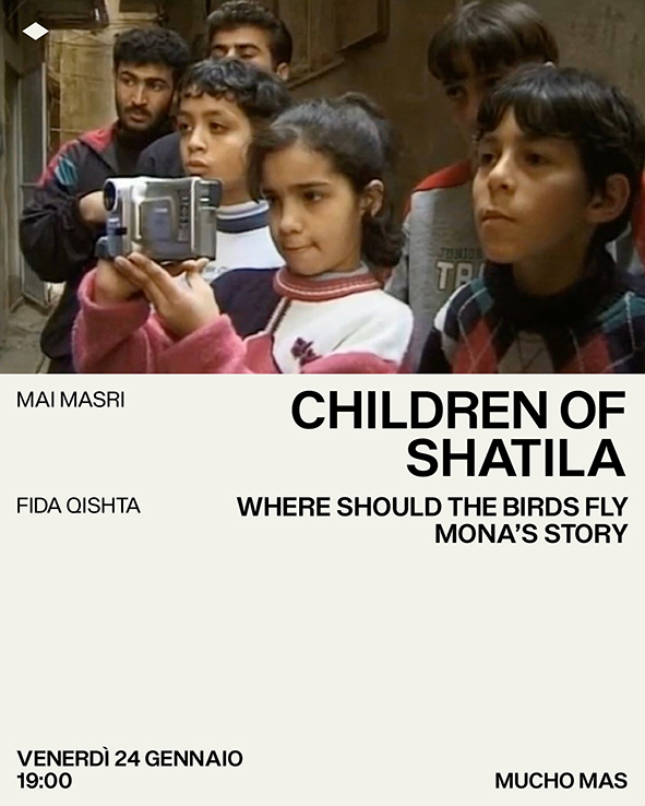 Film "Children of Shatila" e "Where should the birds fly - Mona’s story"