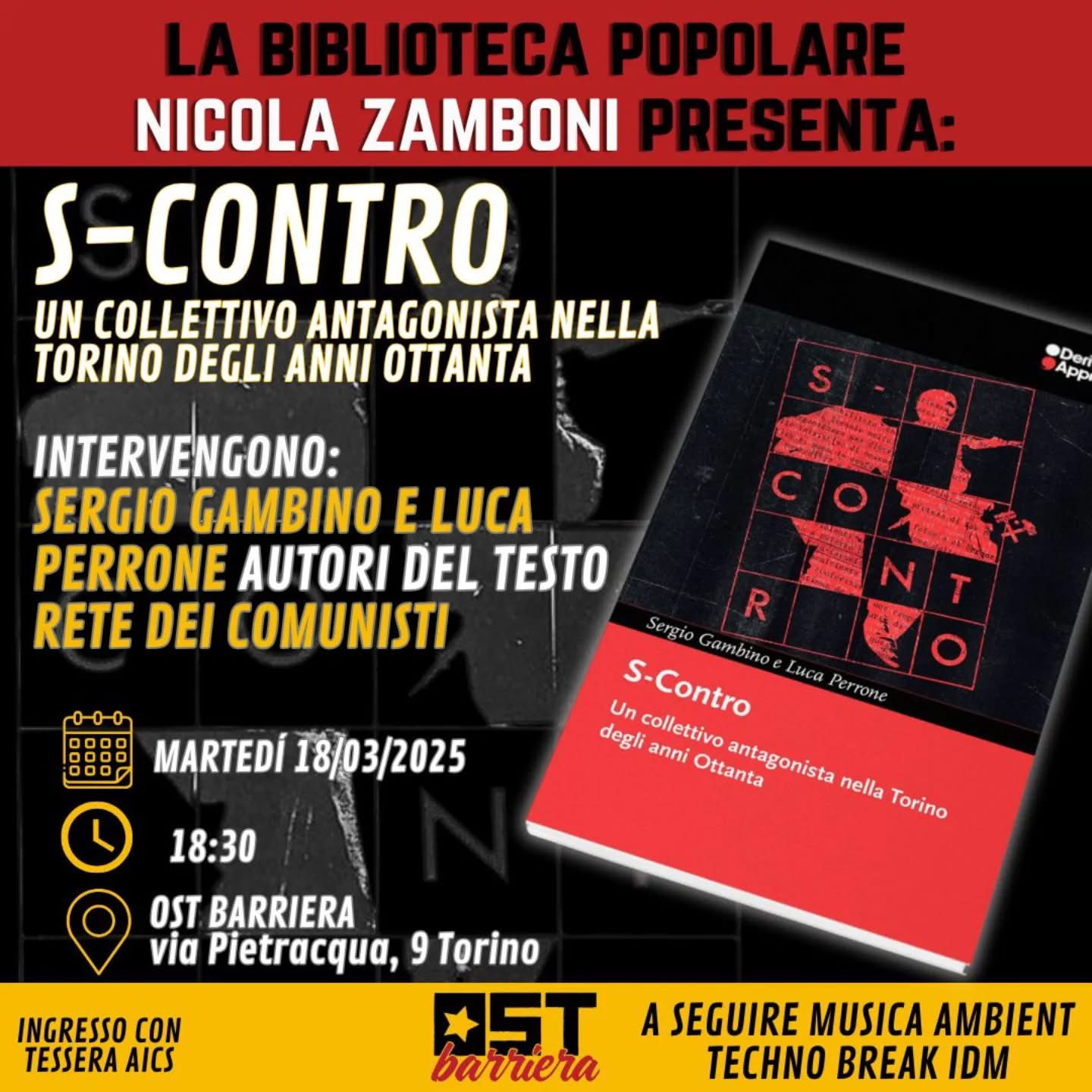 la biblioteca popolare “NICOLA ZAMBONI” presenta: “S-contro. Un collettivo antagonista nella Torino degli anni Ottanta”